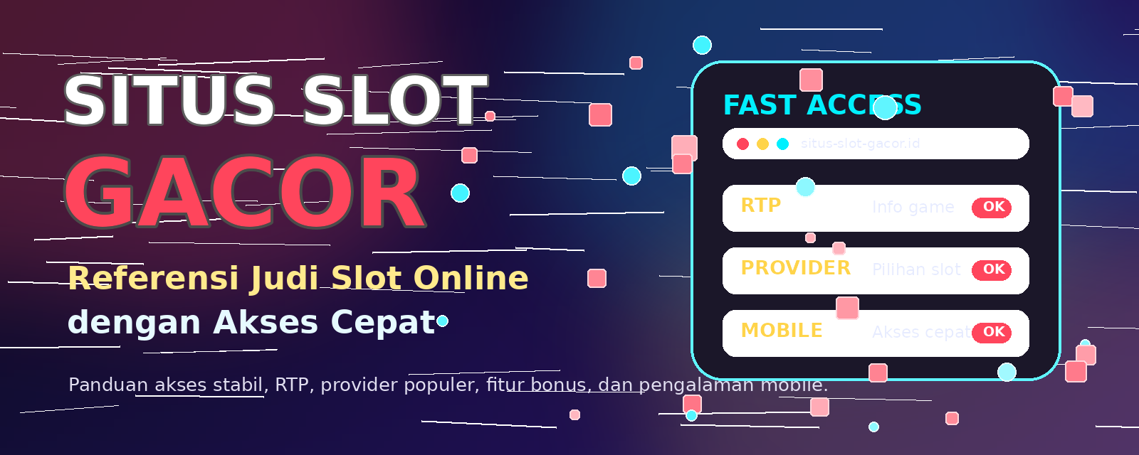 Situs Slot Gacor referensi judi slot online dengan akses cepat